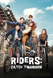 Riders Catch Tomorrow' Poster