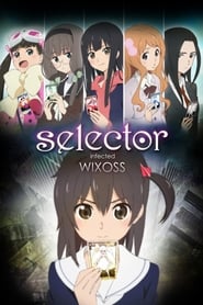 Selector Infected WIXOSS' Poster