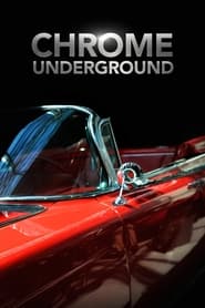 Chrome Underground' Poster