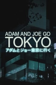 Adam and Joe Go Tokyo' Poster