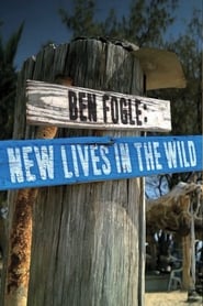 Ben Fogle New Lives in the Wild' Poster