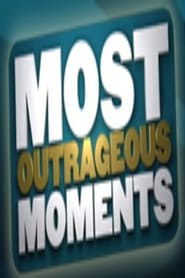 Most Outrageous Moments' Poster