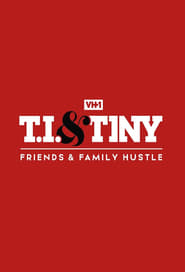 Streaming sources forTI  Tiny Friends  Family Hustle