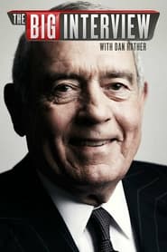 The Big Interview with Dan Rather' Poster