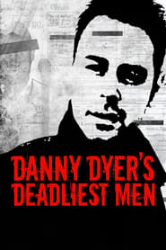 Danny Dyers Deadliest Men' Poster