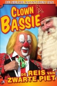 De nieuwe avonturen van Clown Bassie De reis van Zwarte Piet' Poster