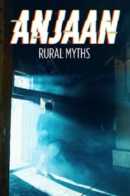 Anjaan Rural Myths' Poster