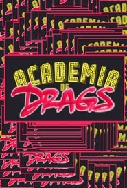 Academia de Drags' Poster
