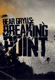 Bear Grylls Breaking Point' Poster