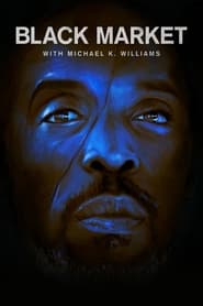 Black Market with Michael K Williams' Poster