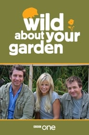 Wild About Your Garden' Poster