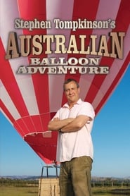 Stephen Tompkinsons Australian Balloon Adventure