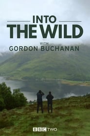 Into the Wild with Gordon Buchanan' Poster