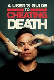 A Users Guide to Cheating Death' Poster