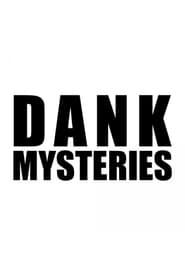 Dank Mysteries' Poster