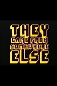 They Came from Somewhere Else' Poster