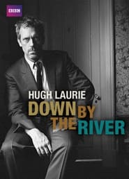 Hugh Laurie Down by the River' Poster