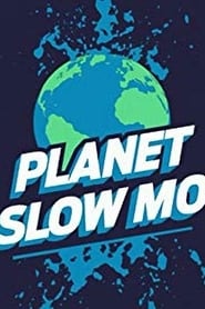 Planet Slow Mo' Poster