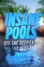 Insane Pools Off the Deep End' Poster