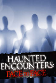 Haunted Encounters Face to Face' Poster