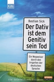 Der Dativ ist dem Genitiv sein Tod