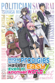 High School Prodigies Have It Easy Even in Another World' Poster