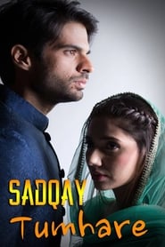 Sadqay Tumhare' Poster