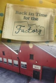 Back in Time for the Factory' Poster