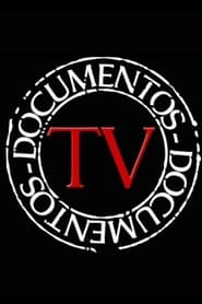 Streaming sources forDocumentos TV