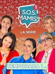 SOS Mamis La serie