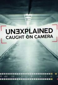 Unexplained Caught on Camera' Poster