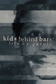 Kids Behind Bars Life or Parole' Poster