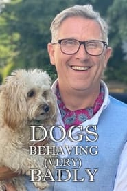 Dogs Behaving Very Badly' Poster