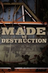 Made by Destruction' Poster