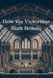 How the Victorians Built Britain' Poster