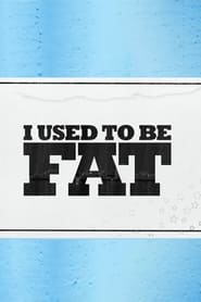 I Used to Be Fat' Poster