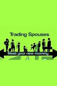 Trading Spouses Meet Your New Mommy' Poster