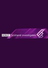 BBC Scotland Investigates' Poster