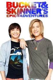 Bucket and Skinners Epic Adventures' Poster