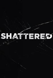 Streaming sources forShattered