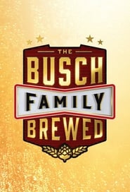 The Busch Family Brewed' Poster