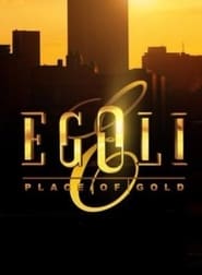 Egoli Place of Gold' Poster