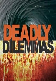 Deadly Dilemmas' Poster