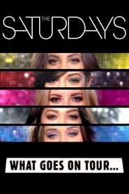 The Saturdays What Goes on Tour' Poster