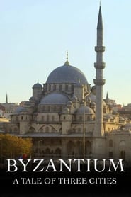 Byzantium a Tale of Three Cities' Poster