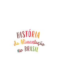 Histria da Alimentao no Brasil' Poster