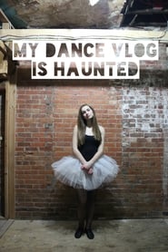 My Dance Vlog Is Haunted' Poster