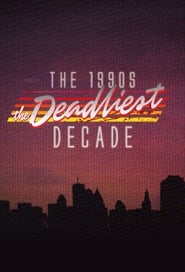Streaming sources for1990s The Deadliest Decade