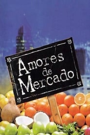 Amores de Mercado' Poster