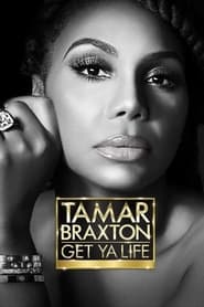Tamar Braxton Get Ya Life' Poster